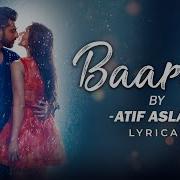 Baarish By Atif Aslam