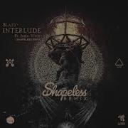 Blazy Aura Vortex Shapeless Interlude