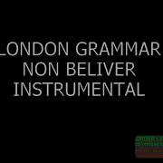 Non Believer London Grammar Instrumental