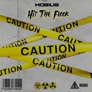 Mobius Hit The Floor