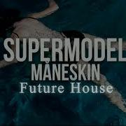 Maneskin Supermodel Amice Remix