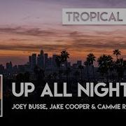 Joey Busse Up All Night