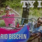Mario Bischin Feat Boys Ty I Ja Official Video