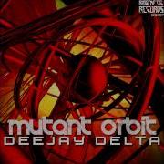 Mutant Orbit Deejay Delta