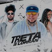 Treta Do Dj Lorran Mc Rose E Mc Alef Funk Tiktok Áudio Oficial