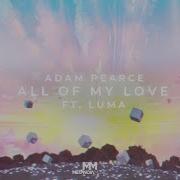Adam Pearce All Of My Love