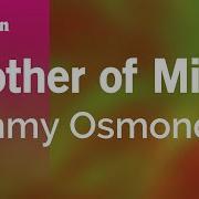 Mother Of Mine In The Style Of Jimmy Osmond Karaoke Version