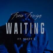 Fivio Foreign Sheff G Waiting Official Visualizer Fivio Foreign