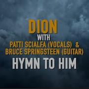 Hymn To Him Feat Patti Scialfa Bruce Springsteen Dion