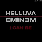 Helluva I Can Be Feat Eminem