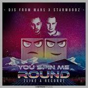 Djs From Mars X Starwoodz You Spin Me Round Like A Record