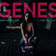 Genes These Words That I Can T Get Out
