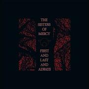 First And Last And Always Sisters Of Mercy