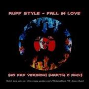 Ruff Style Fall In Love No Rap Version Martik C Rmx