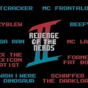Mc Lars Mega Ran Mc Frontalot Revenge Of The Nerds Ii Feat Beefy I Wish I Were A Dinosaur Former Fat Boys Lex The Lexicon Artist Ytcracker Skyblew Schaffer The Darklord