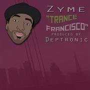 Trance Francisco Zyme