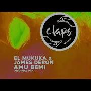 Amu Bemi Original Mix James Deron El Mukuka
