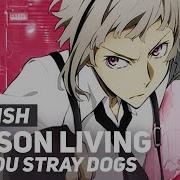 Bungou Stray Dogs Opening 2 Reason Living English Cover By Amalee