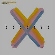 Goodbye Underdann