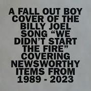 Fallout Boy We Didnot Start The Fire