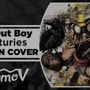 Fall Out Boy Centuries На Русском Русская Версия By Xromov Skg