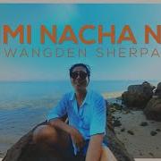 Wangden Sherpa Timi Nacha Na Mayalu Timi Sangai Sangai Official Lyric Visualizer Prod Frwny Wangden Sherpa