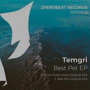 Temgri U Don T Even Know