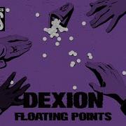 Floating Points Dexion