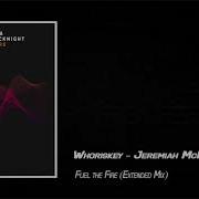 Fuel The Fire Extended Mix Whoriskey Jeremiah Mcknight