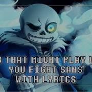 Dusttale Song That Might Play When You Fight Sans