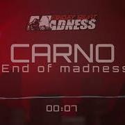 End Of Madness Carnomaster