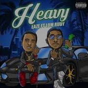 Eaze Heavy Feat Lom Rudy