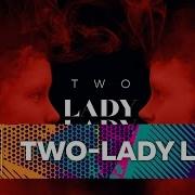 Lady Lady Two