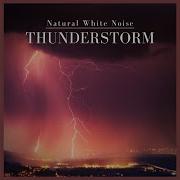 Natural White Noise Thunderstorm Pt 11 White Noise From Traxlab