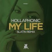 My Life Slatin Remix Edit Hollaphonic