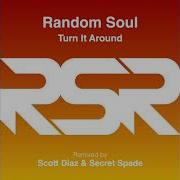Random Soul Turn It Around Secret Spade Remix