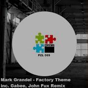 Factory Theme John Fux Remix Mark Grandel