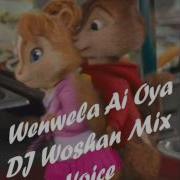 Wen Wela Ai Oya Chipmunk Version