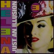 Helena Just An Illusion Extended Mix