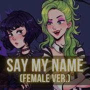 Say My Name Genderbend Cover