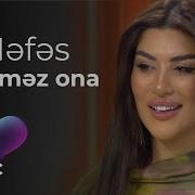 Nəfəs Dəyməz Ona