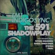 Lm1 Indigo Sync The 591 Shadowplay Remixes