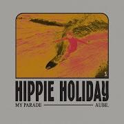 Hippie Holidays My Parade