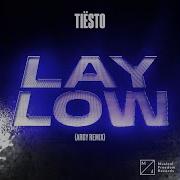 Tiesto Lay Low Argy Remix