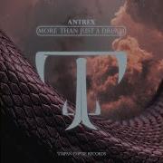 Antrex More Than Just A Dream Extended Mix