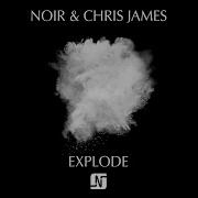 Noir Explode Feat Chris James Olivier Giacomotto Remix