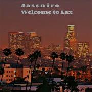 Jassniro Welcome To Lax