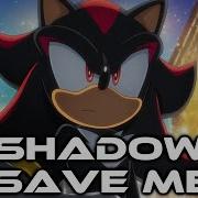 Project Shadow Save Me