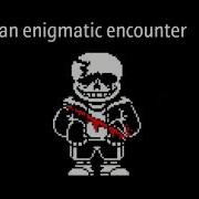 An Enigmatic Encounter 1 Hour