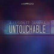 Untouchable Radio Edit Feat Jannika A Lusion